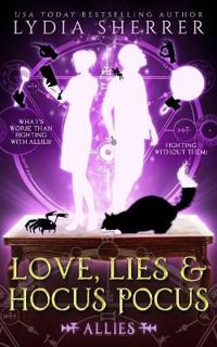 Love, Lies, and Hocus Pocus: Allies (the Lily Singer Adventures, Book 3)