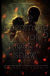 Becoming of Noah Shaw