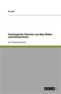 Soziologische Theorien von Max Weber und Alfred Schütz