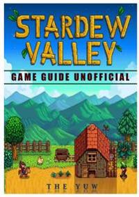 Stardew Valley Game Guide Unofficial