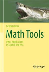 Math Tools: 500+ Applications in Science and Arts