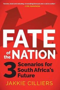 Fate of the Nation: 3 Scenarios for South Africa's Future