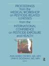 Proceedings from the Medical Workshop on Pesticide-Related Illnesses from the International Conferen
