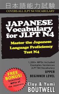 Japanese Vocabulary for Jlpt N4: Master the Japanese Language Proficiency Test N4