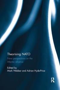 Theorising nato - new perspectives on the atlantic alliance