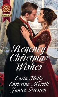 Regency christmas wishes - captain greys christmas proposal / her christmas