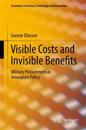 Visible Costs and Invisible Benefits