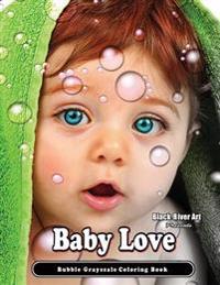 Baby Love Bubble Grayscale Coloring Book