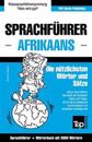 Sprachführer Deutsch-Afrikaans und thematischer Wortschatz mit 3000 Wörtern
