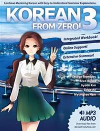 Korean from Zero! 3: Continue Mastering the Korean Language with Integrated Workbook and Online Course