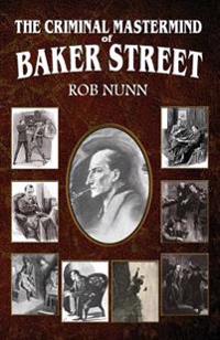 The Criminal MasterMind of Baker Street