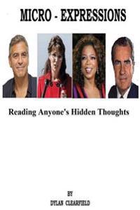 Micro-Expressions: Reading Anyone's Hidden Thoughts