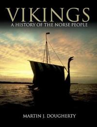 Vikings - a history of the norse people