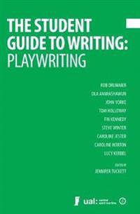 The Student Guide to Playwriting