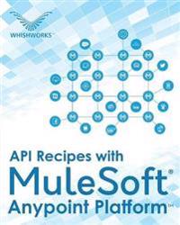 API Recipes with Mulesoft(r) Anypoint Platform