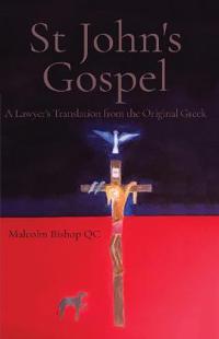 St johns gospel - a lawyers translation from the original greek