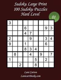 Sudoku Large Print - Hard Level - N1: 100 Hard Sudoku Puzzles - Puzzle Big Size (8.3x8.3) and Large Print (36 Points)