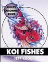 Adults Coloring Book: Koi Fishes