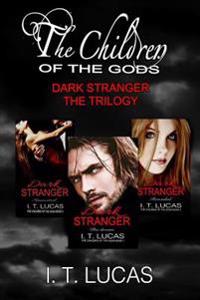 Dark Stranger the Trilogy: The Children of the Gods
