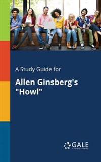 A Study Guide for Allen Ginsberg's Howl