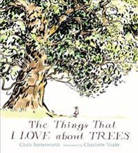 The Things That I Love about Trees