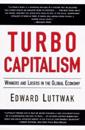 Turbo-Capitalism: Winners and Losers in the Global Economy