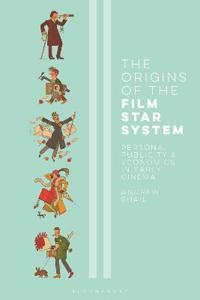 The Origins of the Film Star System
