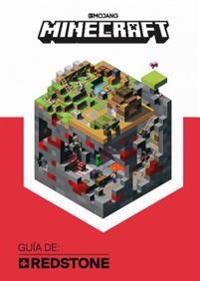 Minecraft. Guia de: Redstone / Minecraft: Guide to Redstone