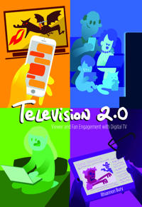 Television 2.0: Viewer and Fan Engagement with Digital TV