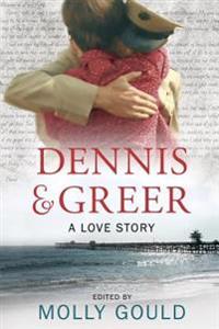 Dennis and Greer: A Love Story
