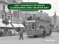 Lost Tramways North Wales