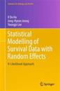 Statistical Modelling of Survival Data with Random Effects