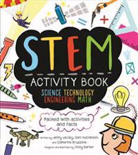 Stem Activity Book: Science Technology Engineering Math: Packed with Activities and Facts