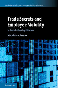 Trade Secrets and Employee Mobility  : Volume 44