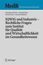 IQWiG und Industrie – Rechtliche Fragen zum Institut für Qualität und Wirtschaftlichkeit im Gesundheitswesen