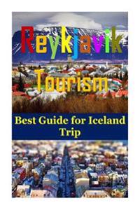 Reykjavik Tourism: Best Guide for Iceland Trip(lonely Planet Iceland, Reykjavik Travel, Iceland Book, Iceland Hiking, Reykjavik Iceland,