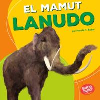 El mamut lanudo (Woolly Mammoth)