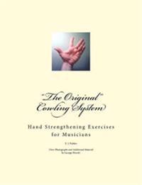 The Original Cowling System: Hand Strengthening Exercises for Musicians
