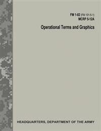 Operational Terms and Graphics (FM 1-02 / FM 101-5-1 / C1 / McRp 5-12a)