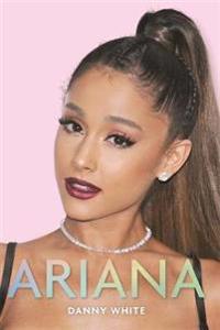Ariana - the biography