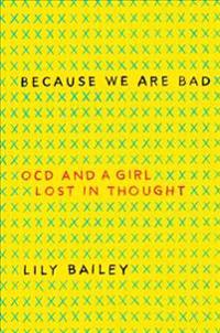 Because We Are Bad: Ocd and a Girl Lost in Thought