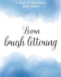 Learn Brush Lettering: Workbook for Learning Brush Lettering