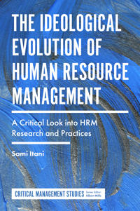 The Ideological Evolution of Human Resource Management