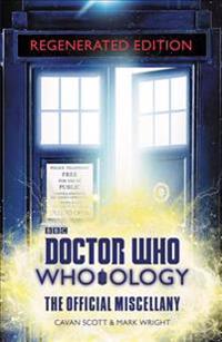 Doctor Who: Who-Ology Regenerated Edition: The Official Miscellany