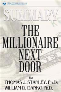 Summary: The Millionaire Next Door: The Surprising Secrets of America's Wealthy