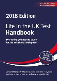 Life in the uk test: handbook 2018 - everything you need to study for the b