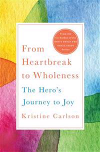From Heartbreak to Wholeness