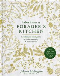 Tales from a Forager's Kitchen