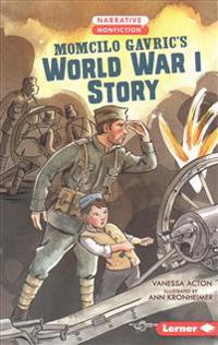 Momcilo Gavric's World War I Story