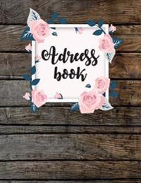 Address Book: Large Print - Wooden and Floral Cover - Alphabetical 8.5x11 for Record Contact, Birthday, Email Address, Mobile Number